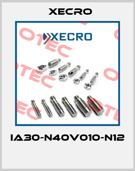 IA30-N40V010-N12  Xecro