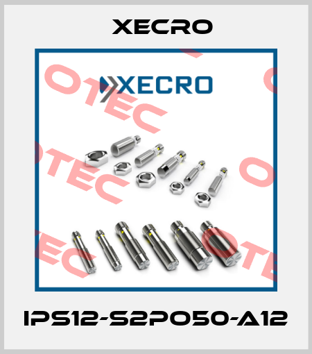 IPS12-S2PO50-A12 Xecro