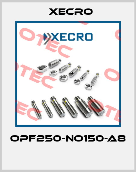OPF250-NO150-A8  Xecro