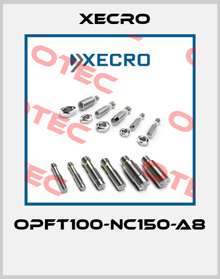 OPFT100-NC150-A8  Xecro