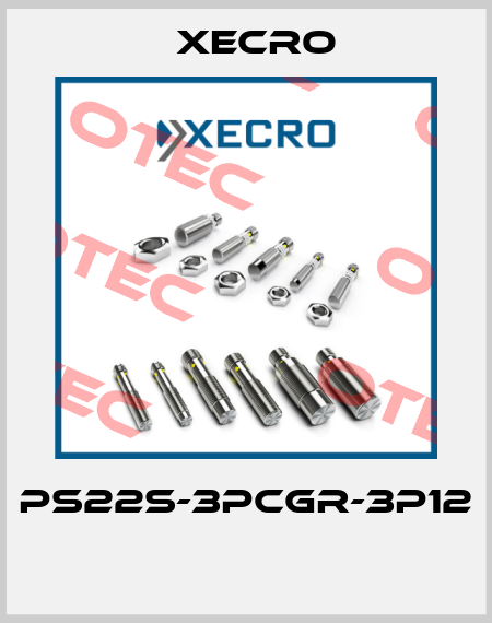 PS22S-3PCGR-3P12  Xecro