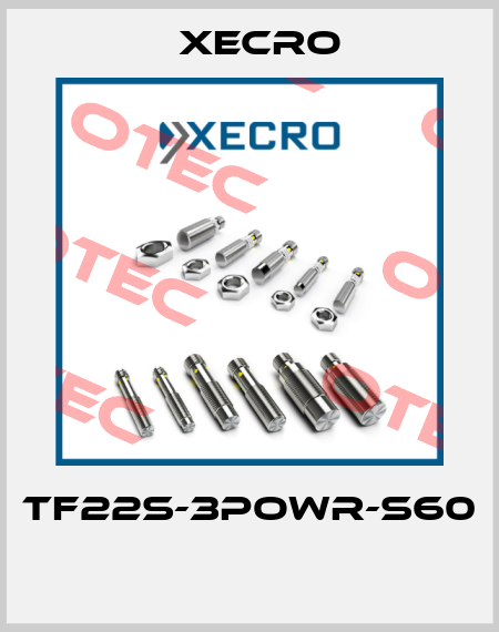 TF22S-3POWR-S60  Xecro