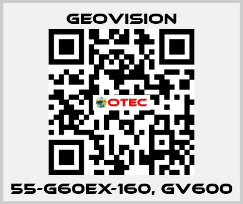 55-G60EX-160, GV600 GeoVision