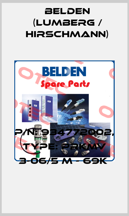 P/N: 934772002, Type: PRKMV 3-06/5 M - 69K  Belden (Lumberg / Hirschmann)