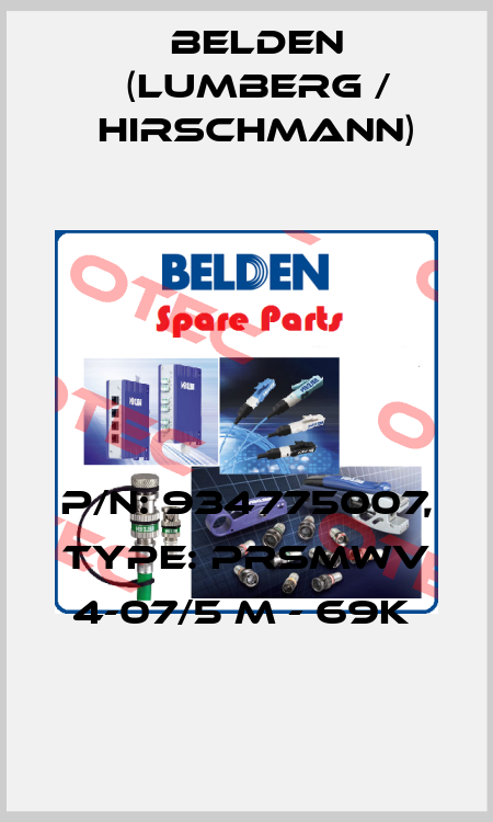 P/N: 934775007, Type: PRSMWV 4-07/5 M - 69K  Belden (Lumberg / Hirschmann)