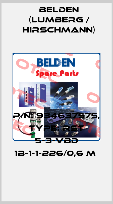 P/N: 934637575, Type: RST 5-3-VBD 1B-1-1-226/0,6 M  Belden (Lumberg / Hirschmann)