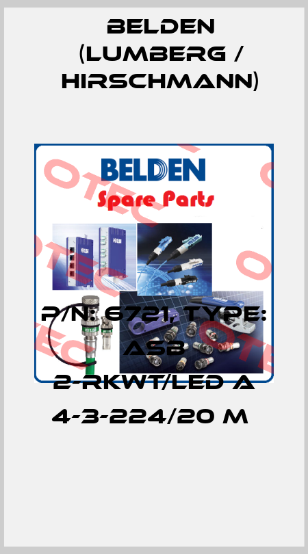 P/N: 6721, Type: ASB 2-RKWT/LED A 4-3-224/20 M  Belden (Lumberg / Hirschmann)