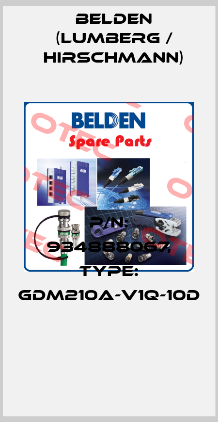P/N: 934888067, Type: GDM210A-V1Q-10D  Belden (Lumberg / Hirschmann)