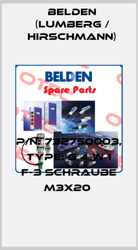 P/N: 732750003, Type: G 4 W 1 F-3 SCHRAUBE M3X20  Belden (Lumberg / Hirschmann)