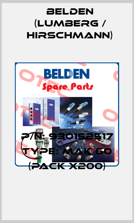 P/N: 930152517 Type: MAK 60 (pack x200) Belden (Lumberg / Hirschmann)