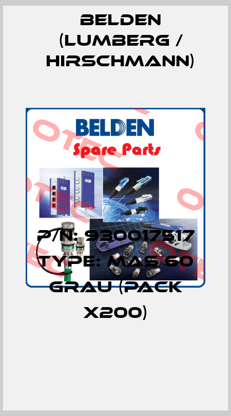 P/N: 930017517 Type: MAS 60 grau (pack x200) Belden (Lumberg / Hirschmann)