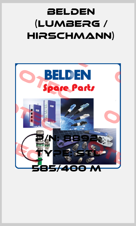 P/N: 8892, Type: STL 585/400 M  Belden (Lumberg / Hirschmann)