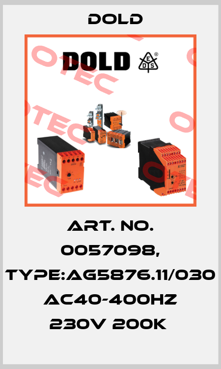 Art. No. 0057098, Type:AG5876.11/030 AC40-400HZ 230V 200K  Dold