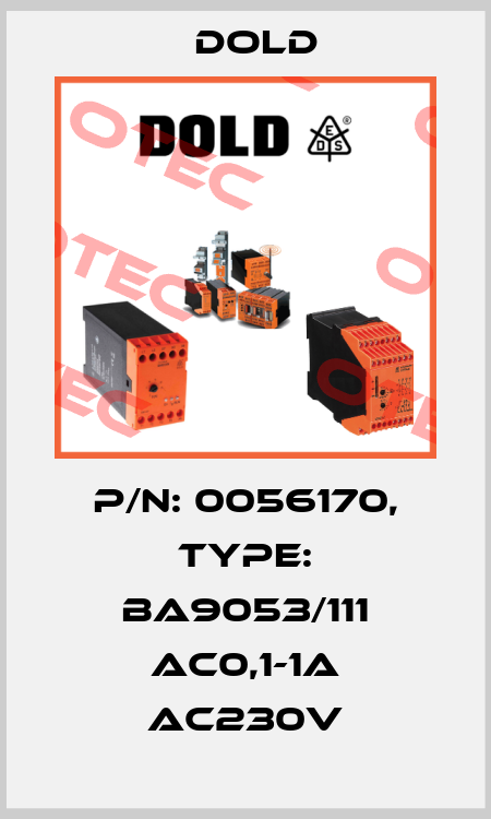 p/n: 0056170, Type: BA9053/111 AC0,1-1A AC230V Dold