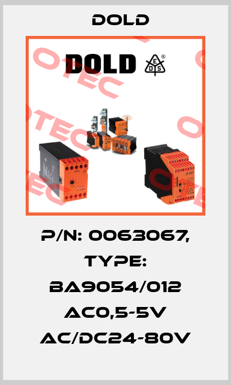 p/n: 0063067, Type: BA9054/012 AC0,5-5V AC/DC24-80V Dold