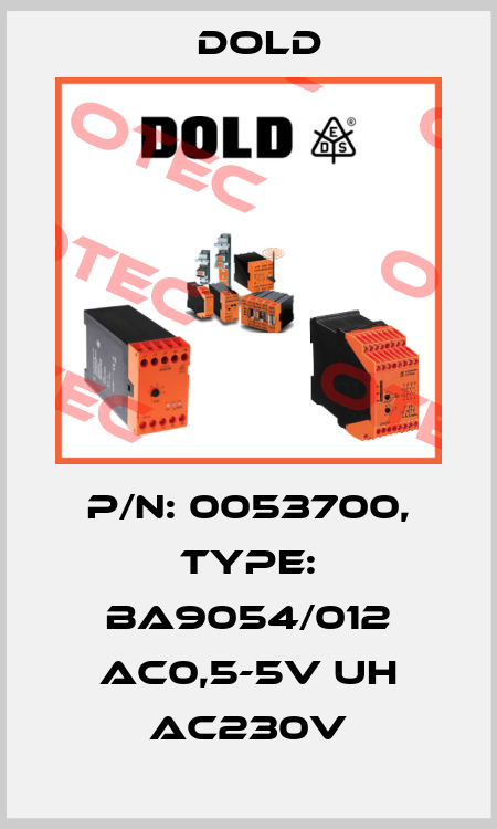 p/n: 0053700, Type: BA9054/012 AC0,5-5V UH AC230V Dold