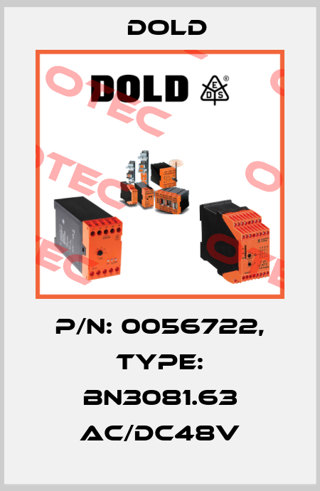 p/n: 0056722, Type: BN3081.63 AC/DC48V Dold