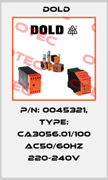 p/n: 0045321, Type: CA3056.01/100 AC50/60HZ 220-240V Dold