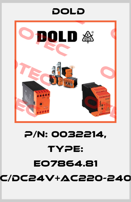 p/n: 0032214, Type: EO7864.81 AC/DC24V+AC220-240V Dold