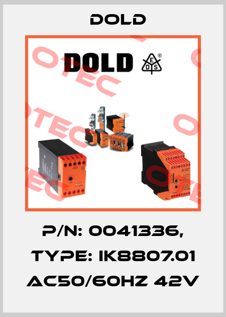 p/n: 0041336, Type: IK8807.01 AC50/60HZ 42V Dold