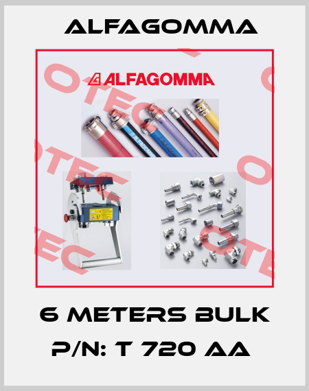 6 METERS BULK P/N: T 720 AA  Alfagomma