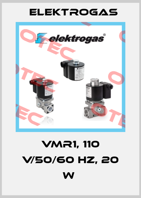 VMR1, 110 V/50/60 Hz, 20 W  Elektrogas