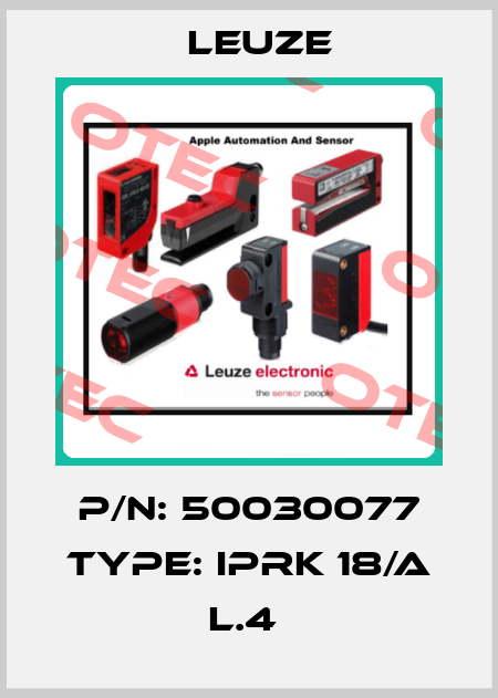P/N: 50030077 Type: IPRK 18/A L.4  Leuze