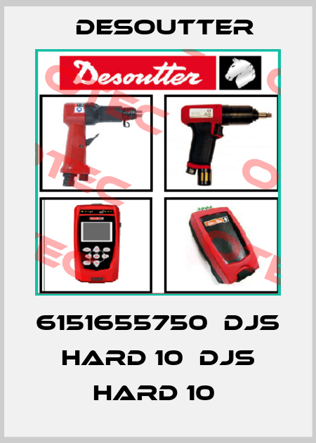 6151655750  DJS HARD 10  DJS HARD 10  Desoutter