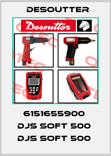6151655900  DJS SOFT 500  DJS SOFT 500  Desoutter