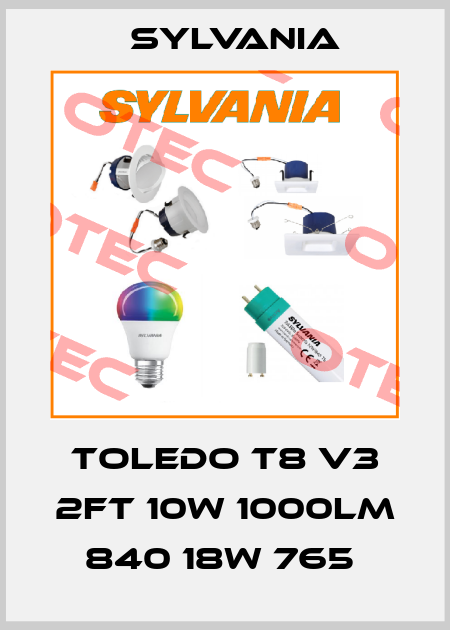 TOLEDO T8 V3 2FT 10W 1000LM 840 18W 765  Sylvania