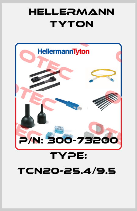 P/N: 300-73200 Type: TCN20-25.4/9.5  Hellermann Tyton