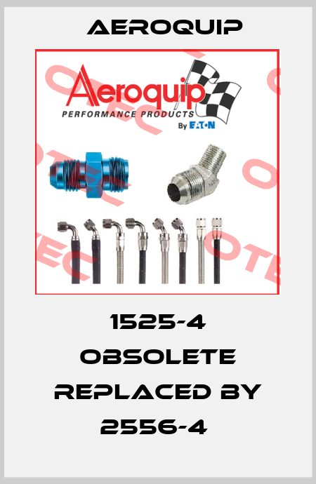 1525-4 obsolete replaced by 2556-4  Aeroquip