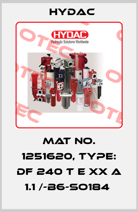 Mat No. 1251620, Type: DF 240 T E XX A 1.1 /-B6-SO184  Hydac