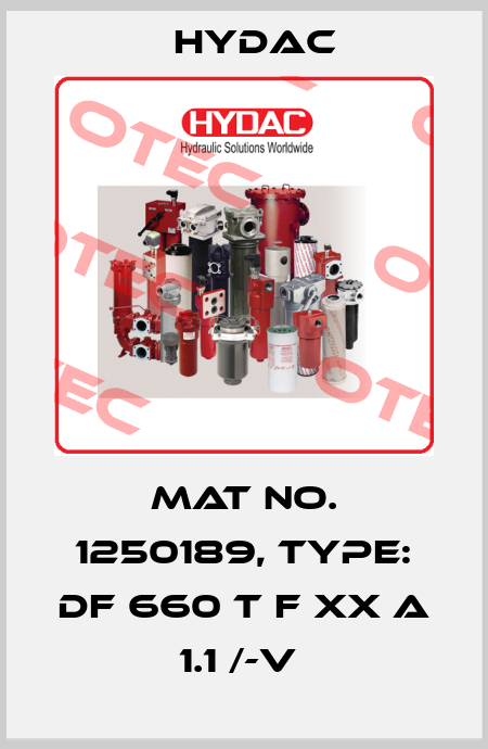 Mat No. 1250189, Type: DF 660 T F XX A 1.1 /-V  Hydac