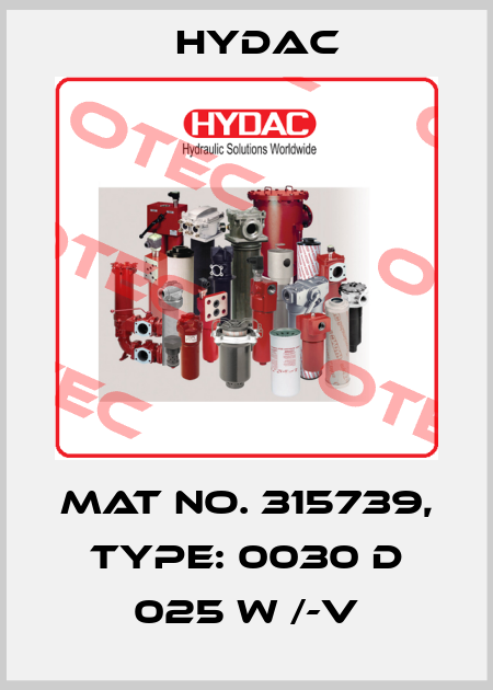 Mat No. 315739, Type: 0030 D 025 W /-V Hydac