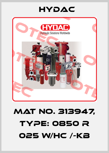 Mat No. 313947, Type: 0850 R 025 W/HC /-KB Hydac
