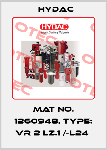 Mat No. 1260948, Type: VR 2 LZ.1 /-L24  Hydac