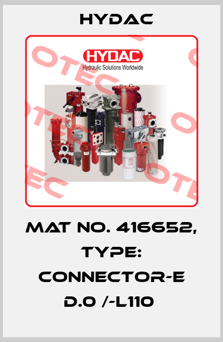 Mat No. 416652, Type: CONNECTOR-E D.0 /-L110  Hydac