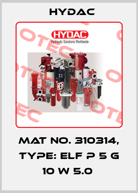 Mat No. 310314, Type: ELF P 5 G 10 W 5.0  Hydac