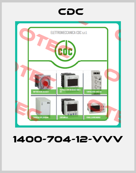 1400-704-12-VVV  CDC
