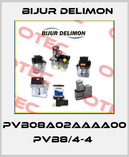 PVB08A02AAAA00 PVB8/4-4  Bijur Delimon