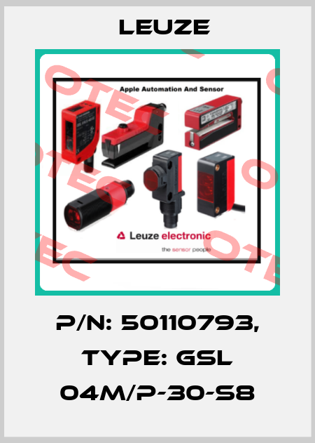 p/n: 50110793, Type: GSL 04M/P-30-S8 Leuze