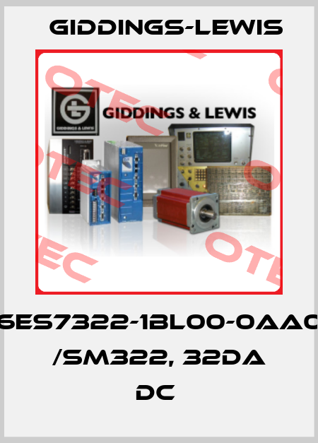 6ES7322-1BL00-0AA0 /SM322, 32DA DC  Giddings-Lewis