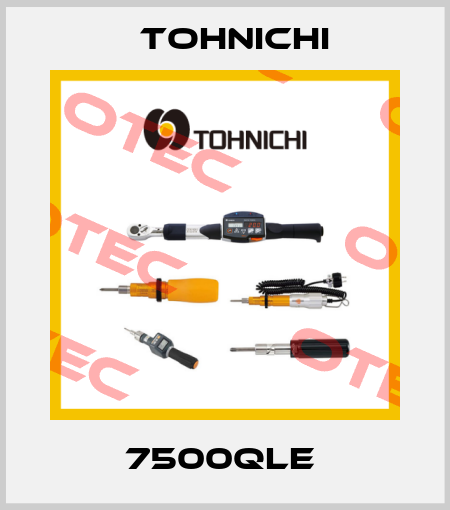 7500QLE  Tohnichi