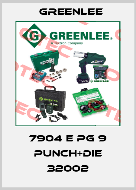 7904 E PG 9 PUNCH+DIE 32002 Greenlee