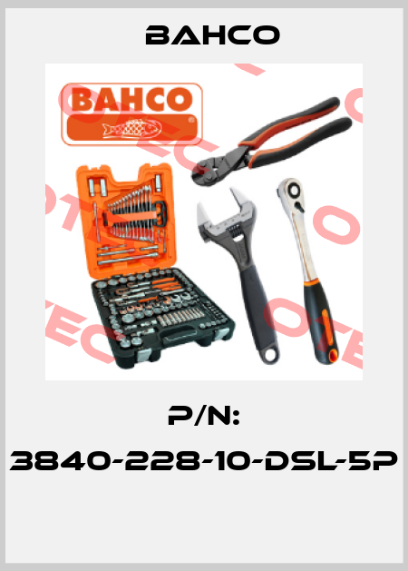 P/N: 3840-228-10-DSL-5P  Bahco