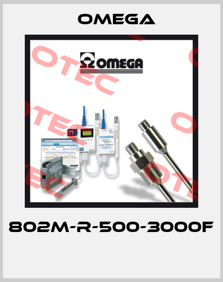 802M-R-500-3000F  Omega