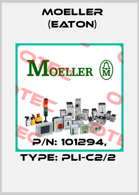 P/N: 101294, Type: PLI-C2/2  Moeller (Eaton)
