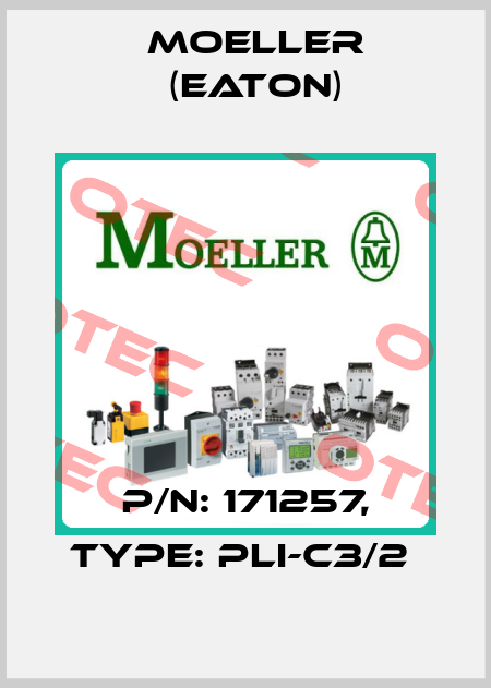 P/N: 171257, Type: PLI-C3/2  Moeller (Eaton)