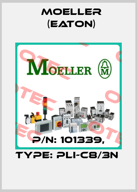 P/N: 101339, Type: PLI-C8/3N  Moeller (Eaton)